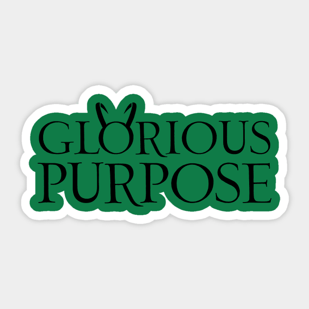 Glorious Purpose Sticker by The Fan Shack